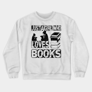Just a girl who loves books Crewneck Sweatshirt